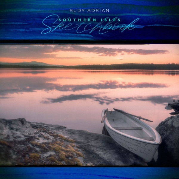 Rudy Adrian - Southern Isles Sketchbook ryhmässä CD / Kommande / Pop-Rock @ Bengans Skivbutik AB (5691572)