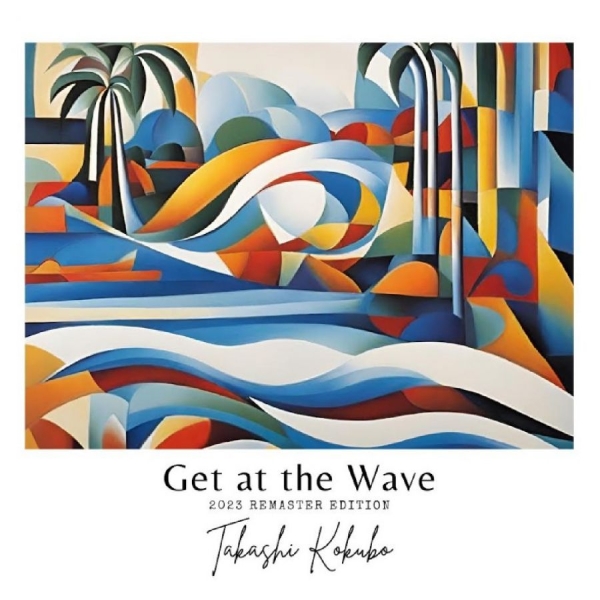 Takashi Kokubo - Get At The Wave ryhmässä VINYYLI / Kommande / Pop-Rock @ Bengans Skivbutik AB (5691699)