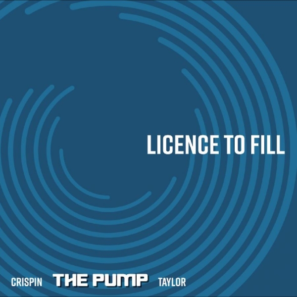Crispin The Pump Taylor - License To Fill ryhmässä VINYYLI / Kommande / Pop-Rock @ Bengans Skivbutik AB (5691850)