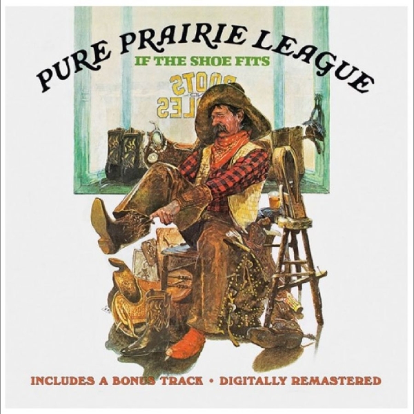 Pure Prairie League - If The Shoe Fits Plus Bonus Track ryhmässä CD / Kommande / Country @ Bengans Skivbutik AB (5691860)