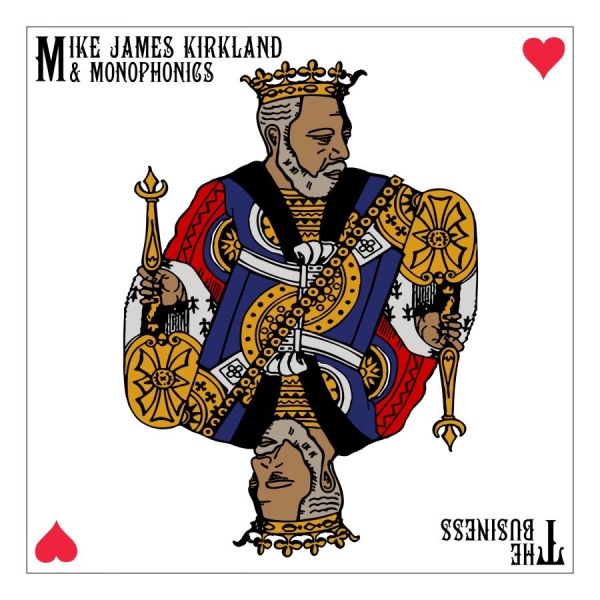 Mike James Kirkland & Monophonics - The Business ryhmässä VINYYLI / Kommande / RnB-Soul @ Bengans Skivbutik AB (5691901)