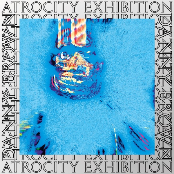 Brown Danny - Atrocity Exhibition - 10 Year Anniv ryhmässä CD / Kommande / Hip Hop-Rap,Pop-Rock @ Bengans Skivbutik AB (5692145)