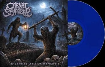 Carnal Savagery - Sickening Acts Of Barbarity (Blue V ryhmässä VINYYLI / Kommande / Hårdrock @ Bengans Skivbutik AB (5692242)