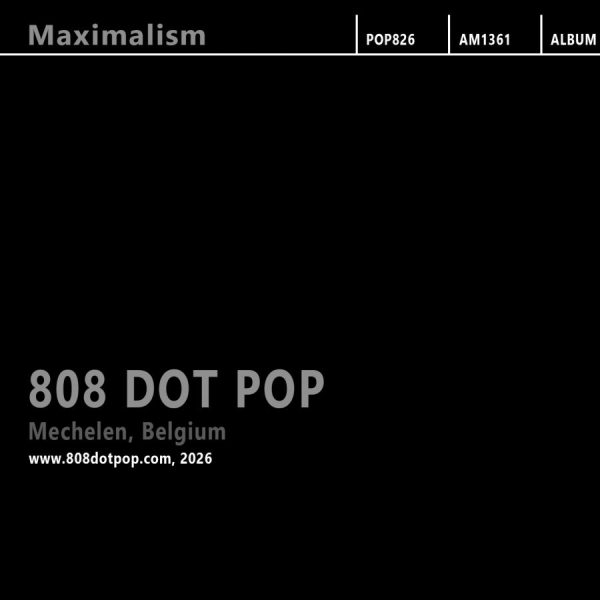 808 Dot Pop - Maximalism (Black Album) ryhmässä CD / Kommande / Pop-Rock @ Bengans Skivbutik AB (5692413)