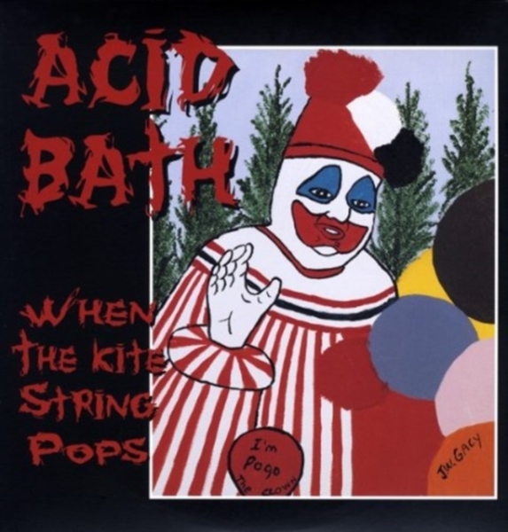 Acid Bath - When The Kite String Pops ryhmässä VINYYLI / Myydyimmät @ Bengans Skivbutik AB (5693036)