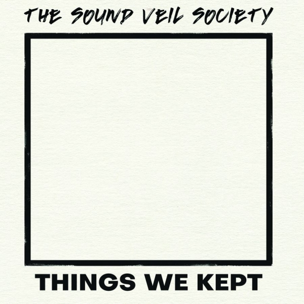 Sound Veil Society - Things We Kept ryhmässä ME SUOSITTELEMME / Perjantain julkaisut / 2026-10-16 @ Bengans Skivbutik AB (5693890)