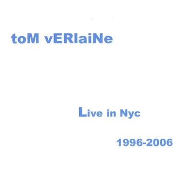 Verlaine Tom - Live In Nyc 1996-2006 (Sea Blue Vinyl) ryhmässä ME SUOSITTELEMME / Record Store Day / RSD BF 2026 @ Bengans Skivbutik AB (5694022)