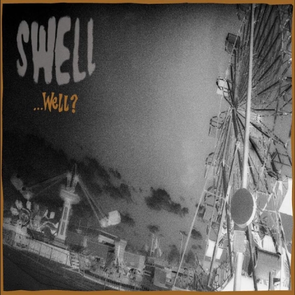 Swell - ...Well? ryhmässä VINYYLI / Kommande / Pop-Rock @ Bengans Skivbutik AB (5694096)