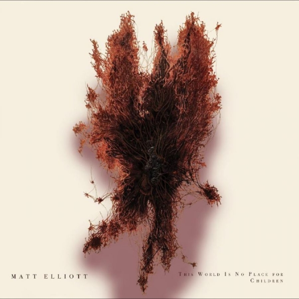 Matt Elliot - This World Is No Place For Children ryhmässä VINYYLI / Kommande / Pop-Rock @ Bengans Skivbutik AB (5694121)