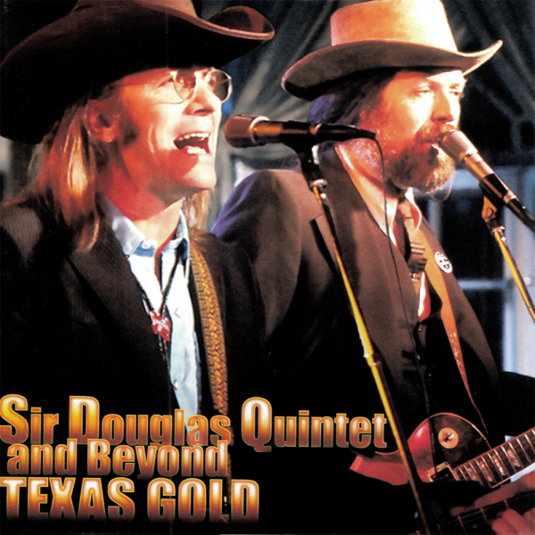 Sir Douglas Quintet and Beyond - Texas Gold (CD) ryhmässä CD / Pop-Rock @ Bengans Skivbutik AB (5694496)