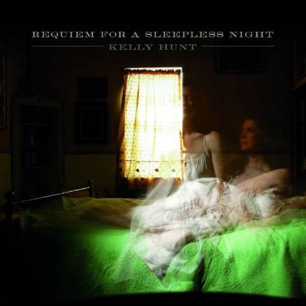 Kelly Hunt - Requiem For A Sleepless Night ryhmässä VINYYLI / World Music @ Bengans Skivbutik AB (5694545)