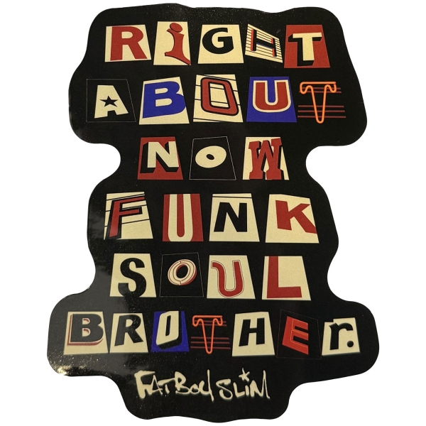 Fatboy Slim - Funk Soul Brother Sticker ryhmässä MERCHANDISE / Merch / Nyheter / Dance-Techno @ Bengans Skivbutik AB (5694819)