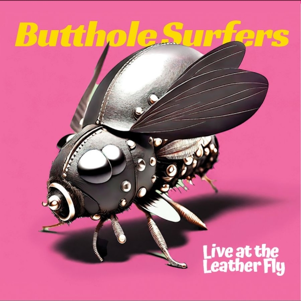 Butthole Surfers - Live At The Leather Fly (Moon Phase ryhmässä VINYYLI / Kommande / Pop-Rock @ Bengans Skivbutik AB (5695084)