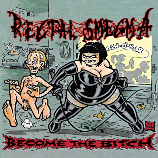 Rectal Smegma - Become The Bitch ryhmässä CD / Kommande / Hårdrock @ Bengans Skivbutik AB (5695441)