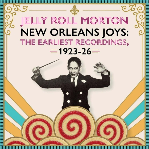 Jelly Roll Morton - New Orleans Joys : The Earliest Rec ryhmässä CD / Kommande / Blues @ Bengans Skivbutik AB (5695643)