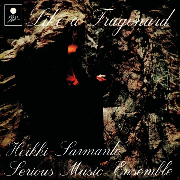 Heikki Sarmanto Serious Music Ensem - Like A Fragonard ryhmässä CD / Kommande / Jazz @ Bengans Skivbutik AB (5695823)
