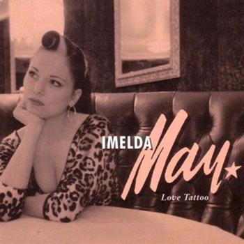 Imelda May - Love Tattoo ryhmässä CD / Myydyimmät @ Bengans Skivbutik AB (5695960)
