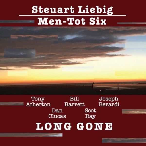 Steuart Liebig/Men-Tot Six - Long Gone ryhmässä CD / Eniten ennakkotilatut @ Bengans Skivbutik AB (5696449)