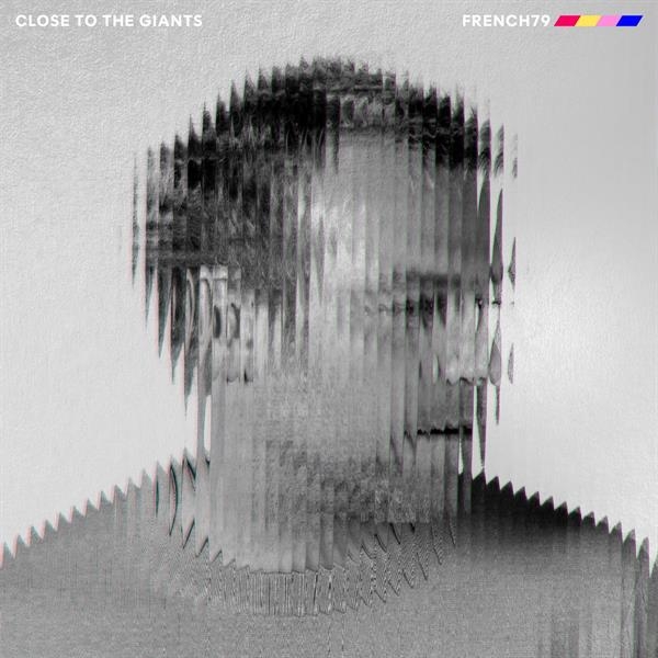 French 79 - Close To The Giants ryhmässä VINYYLI / Kommande / Elektroniskt @ Bengans Skivbutik AB (5696663)