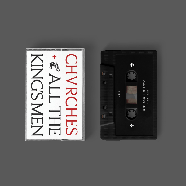 Chvrches - All The King’S Men (Cassette) ryhmässä Kommande / Elektroniskt,Pop-Rock @ Bengans Skivbutik AB (5697350)