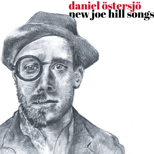 Daniel Östersjö - New Joe Hill Songs (Gatefold Black Vinyl / 2LP) ryhmässä VINYYLI / Kommande / Pop-Rock @ Bengans Skivbutik AB (5697354)