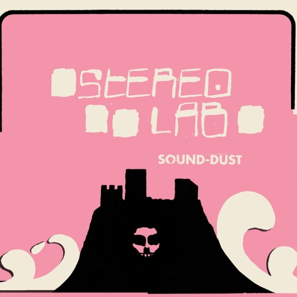 Stereolab - Sound Dust ryhmässä CD / Kommande / Pop-Rock @ Bengans Skivbutik AB (5697520)