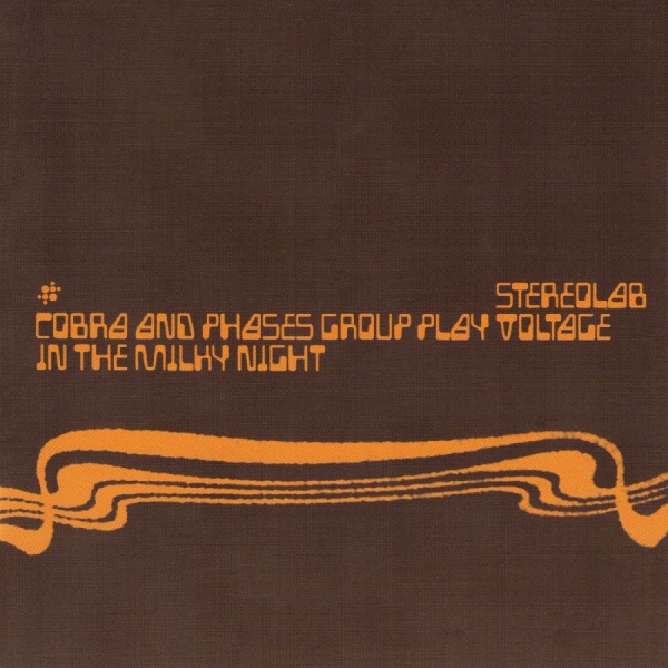 Stereolab - Cobra And Phases Group Play Voltage ryhmässä CD / Kommande / Pop-Rock @ Bengans Skivbutik AB (5697525)