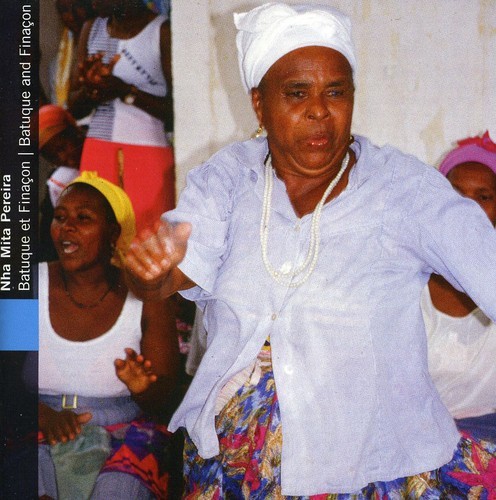 Nha Mita Pereira - Cape Verde: Batuque & Finacon ryhmässä CD / Myydyimmät @ Bengans Skivbutik AB (5697887)