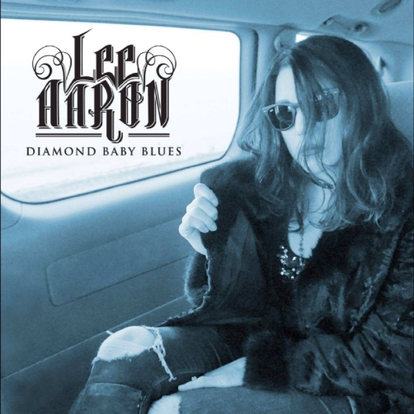 Lee Aaron - Diamond Baby Blues ryhmässä CD / Eniten ennakkotilatut @ Bengans Skivbutik AB (5697977)