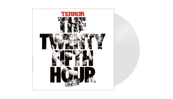 Terror - Twenty Fifth Hour The (White Vinyl ryhmässä VINYYLI / Eniten ennakkotilatut @ Bengans Skivbutik AB (5698034)