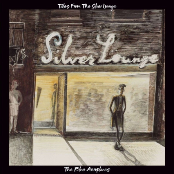 The Blue Aeroplanes - Tales From The Silver Lounge ryhmässä CD / Eniten ennakkotilatut @ Bengans Skivbutik AB (5698130)