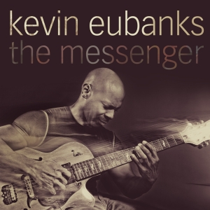 Eubanks Kevin - The Messenger ryhmässä CD @ Bengans Skivbutik AB (570229)