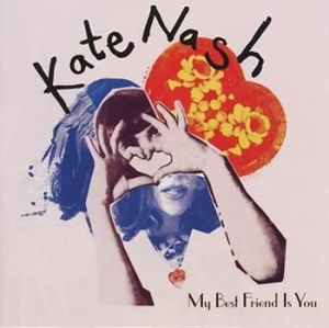 Kate Nash - My Best Friend Is You ryhmässä CD / Pop @ Bengans Skivbutik AB (570497)