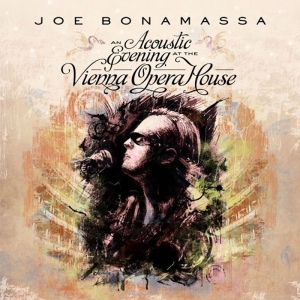 Joe Bonamassa - An Acoustic Evening At The Vienna Opera House ryhmässä CD / Blues,Jazz,Pop-Rock @ Bengans Skivbutik AB (570637)