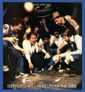 Little River Band - Sleeper Catcher/First Under The Wir ryhmässä CD / Myydyimmät @ Bengans Skivbutik AB (570777)