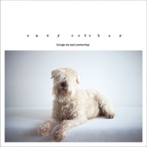 Easy October - Things We Said Yesterday ryhmässä CD @ Bengans Skivbutik AB (570877)