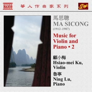Ma Sicong - Works For Violin & Piano Vol 2 ryhmässä Externt_Lager / Naxoslager @ Bengans Skivbutik AB (571033)