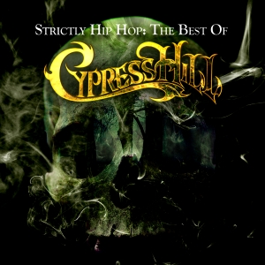Cypress Hill - Strictly Hip Hop: The Best Of Cypress Hill ryhmässä Minishops / Cypress Hill @ Bengans Skivbutik AB (571047)