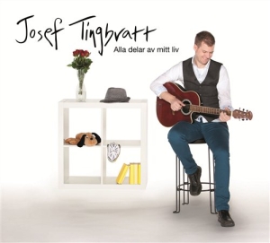Tingbratt Josef - Alla Delar Av Mitt Liv ryhmässä Externt_Lager / Naxoslager @ Bengans Skivbutik AB (571142)