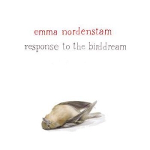 Nordenstam Emma - Response To The Birddream ryhmässä CD @ Bengans Skivbutik AB (571386)