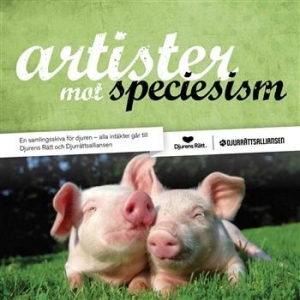 Various Artists - Artister Mot Speciesism ryhmässä CD @ Bengans Skivbutik AB (572231)