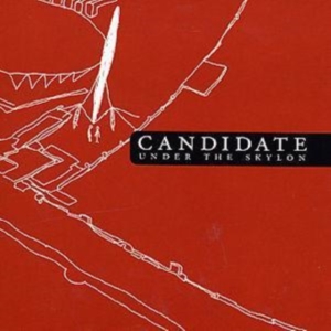 Candidate - Under The Skylon ryhmässä CD @ Bengans Skivbutik AB (574487)