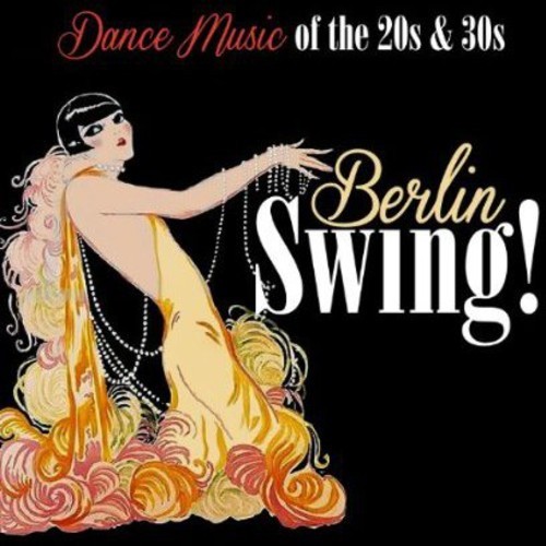 Various Artists - Berlin Swing! ryhmässä CD / Myydyimmät @ Bengans Skivbutik AB (574584)