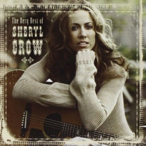 Sheryl Crow - Greatest Hits ryhmässä CD @ Bengans Skivbutik AB (575042)
