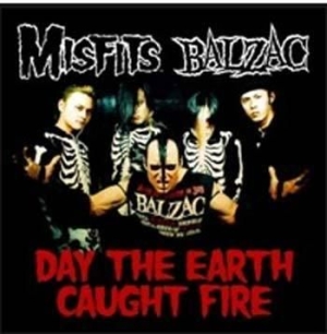 Misfits & Balzac - Day The Earth Caught Fire ryhmässä CD / Rock @ Bengans Skivbutik AB (575843)