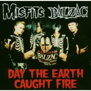 Misfits & Balzac - Day The Earth Caught Fire ryhmässä CD / Hårdrock,Pop-Rock @ Bengans Skivbutik AB (575843)