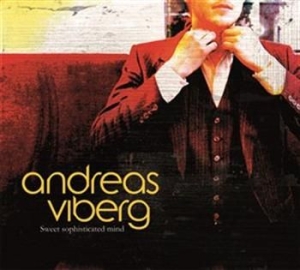Viberg Andreas - Sweet Sophisticated Mind ryhmässä CD @ Bengans Skivbutik AB (576404)