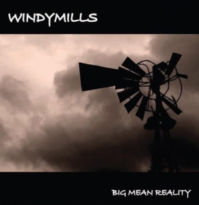 Windymills - Big Mean Reality ryhmässä CD / Hårdrock,Svensk Musik @ Bengans Skivbutik AB (576595)