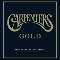 Carpenters - Gold/35Th Anniversar ryhmässä CD / Pop-Rock @ Bengans Skivbutik AB (576612)