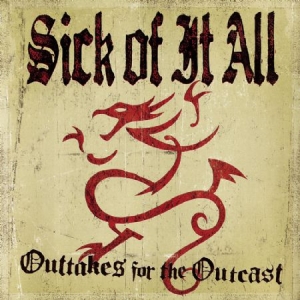 Sick Of It All - Outtakes For The Outcast ryhmässä CD @ Bengans Skivbutik AB (576731)